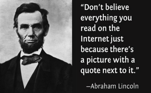 Abraham Lincoln quote Dont believe everything you read on the internet